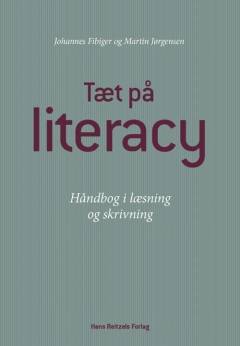 Tæt på literacy : håndbog i læsning og skrivning