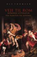 Veje til Rom: romersk litteratur fra Plautus til Juvenal