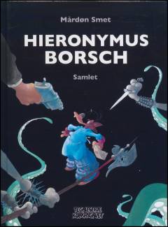 Hieronymus Borsch : den gådefulde okkulte detektivsaga samlet
