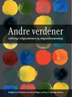 Andre verdener : indføring i religionshistorie og religionsfænomenologi