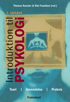 Introduktion til psykologi : teori, anvendelse, praksis