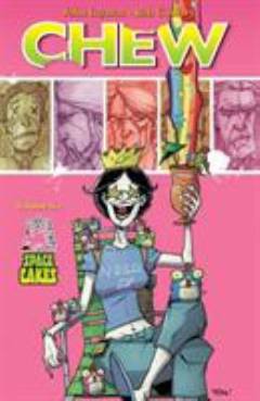 Chew. Volume 6 : Space cakes
