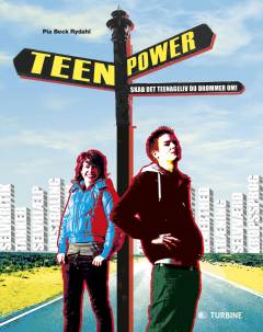 Teenpower : skab det teenageliv du drømmer om!