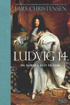 Ludvig 14. : da Norden blev fransk