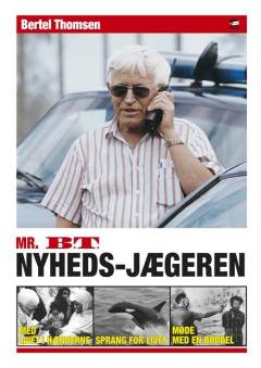 Mr. BT : nyheds-jægeren