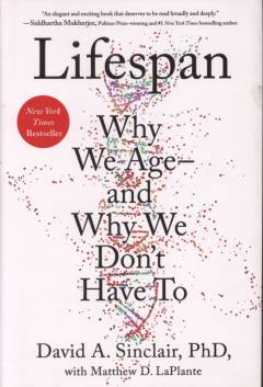 Lifespan : why we age - and why we don't have to