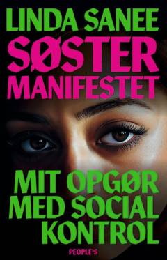 Søstermanifestet : mit opgør med social kontrol