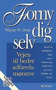 Forny dig selv : vejen til bedre adfærdsmønstre