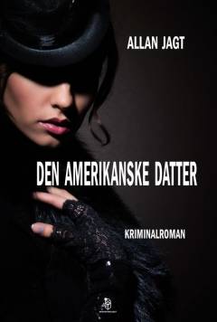 Den amerikanske datter : kriminalroman