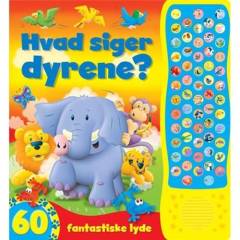 Hvad siger dyrene? : 60 fantastiske lyde
