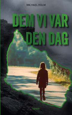 Dem vi var den dag : krimi