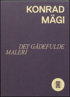 Konrad Mägi - det gådefulde maleri