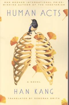 Human acts : a novel