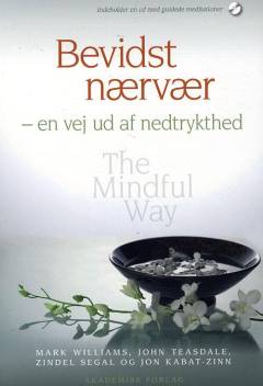 Bevidst nærvær : en vej ud af nedtrykthed