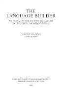 The language builder : an essay on the human signature in linguistic morphogenesis