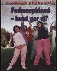 Fedmeepidemi - hvad gør vi?