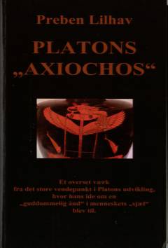 Platons "Axiochos" : en revurdering med særligt henblik på dateringen af Platons dialog, "Faidros"