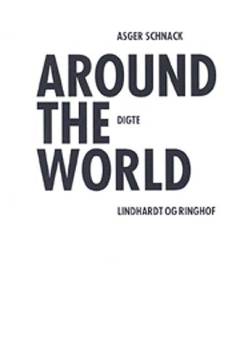Around the world : (kun farver kan ses nu 2) : digte