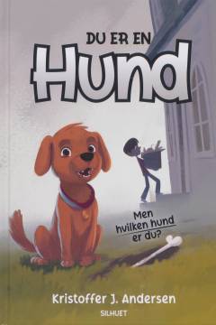 Du er en hund