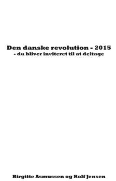 Den danske revolution - 2015 : du bliver inviteret til at deltage