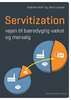 Servitization : vejen til bæredygtig vækst og mersalg