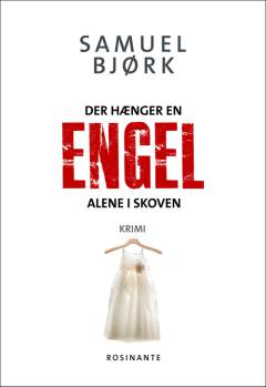 Der hænger en engel alene i skoven : krimi