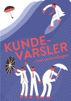 Kundevarsler - med seniorudsigter : kunder som mål, marked, medspiller