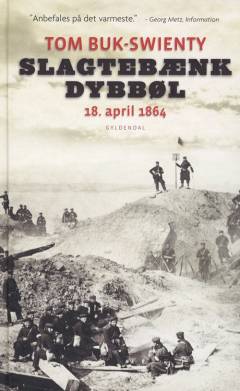 Slagtebænk Dybbøl : 18. april 1864 : historien om et slag