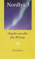 Nordlys. Bind 3 : Danske noveller fra 90'erne