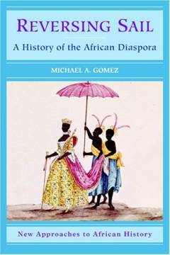 Reversing sail : a history of the African diaspora