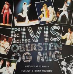 Elvis, obersten og mig