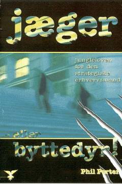 Jæger eller byttedyr! : jungleloven for den strategiske erhvervsmand