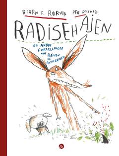 Radisehajen og andre historier om Ræven og Pattegrisen