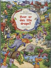 Hvor er den lille drage? : min store vrimmel-kighuls-bog