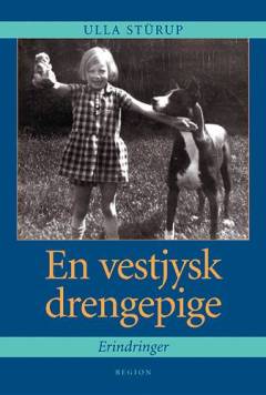 En vestjysk drengepige : erindringer