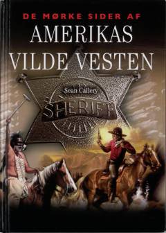 De mørke sider af Amerikas vilde vesten