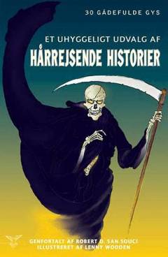 Et uhyggeligt udvalg af hårrejsende historier : 30 gådefulde gys