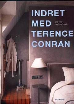 Indret med Terence Conran : små rum med god plads