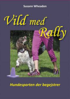 Vild med rally : hundesporten der begejstrer