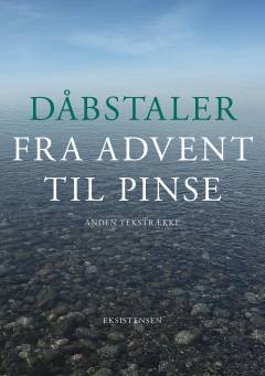 Dåbstaler fra advent til pinse : anden tekstrække