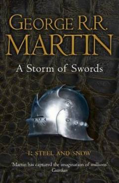 A storm of swords. 1 : Steel and snow