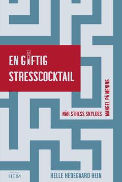 En giftig stresscocktail : når stress skyldes mangel på mening