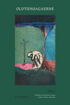 Oldtidssagaerne. Bind 5 : Ketil Høngs saga. Grim Loddenkinds saga. Pile-Ods saga. Ån Buespænders saga