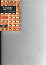 Den anden virkelighed : tanker og tal om integrationen i Danmark