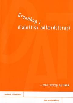 Grundbog i dialektisk adfærdsterapi : teori, strategi og teknik