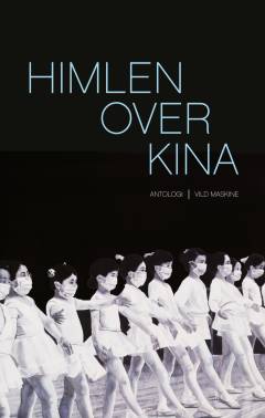 Himlen over Kina : antologi