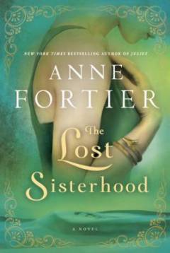 The lost sisterhood : a novel