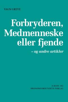 Forbryderen, medmenneske eller fjende - og andre artikler