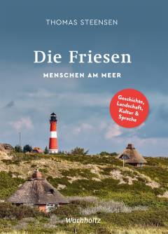 Die Friesen : Menschen am Meer