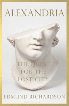Alexandria : the quest for the lost city